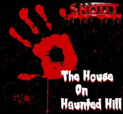 SHOUT (FIN) : The House on Haunted Hill